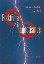 Elektřina a magnetismus - Ivan Štoll,Bedřich Sedlák