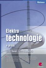 Elektrotechnologie v praxi - Josef Šavel, ...