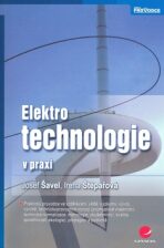Elektrotechnologie v praxi - Josef Šavel, ...