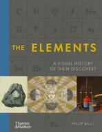 Elements: A Visual History of Their Discovery - Philip Ball