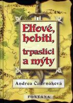 Elfové, hobiti, trpaslíci a mýty - Andrea Čudrnáková