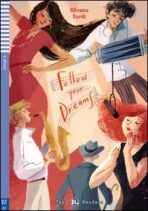 Teen ELI Readers 2/A2: Follow Your Dreams + Downloadable Multimedia - Silvana Sardi