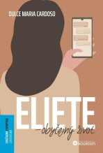 Eliete – obyčejný život - Cardoso Dulce Maria