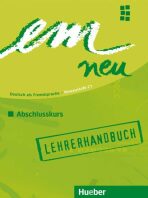 em neu 2008 Abschlusskurs: Lehrerhandbuch - Jutta Orth-Chambah, ...