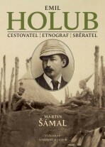 Emil Holub - Martin Šámal, ...