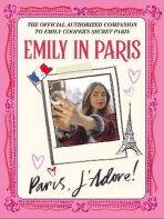 Emily in Paris: Paris, J'Adore! - 