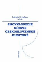 Encyklopedie Církve československé husitské - Zdeněk R. Nešpor