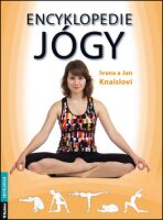 Encyklopedie jógy - Jan Knaisl,Ivana Knaislová
