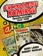 Encyklopedie komiksu v Československu 1945–1989 - Robert Pavelka,Josef Ládek