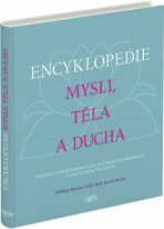 Encyklopedie mysli, těla a ducha - William Bloom, Judy Hallová, ...