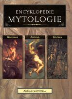 Encyklopedie mytologie - Arthur Cotterell