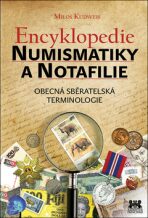 Encyklopedie numismatiky a notafilie - Miloš Kudweis