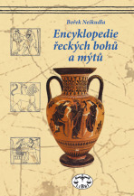 Encyklopedie řeckých bohů a mýtů - Bořek Neškudla
