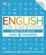 English for Everyone Practice Book Level 4 Advanced : A Complete Self-Study Programme - for Everyone