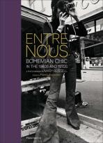 Entre Nous: Bohemian Chic in the 1960s and 1970s - A Photo Memoir by Mary Russell - Pierre Passebon,Mary Russell