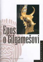 Epos o Gilgamešovi - Jana Jiroušková