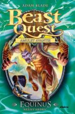 Equinus, neživý hřebec - Beast Quest (20) - Adam Blade