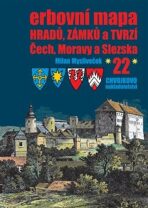 Erbovní mapa hradů, zámků a tvrzí Čech, Moravy a Slezska 22 - Milan Mysliveček