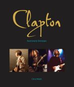 Eric Clapton - Ilustrovaný životopis - Chris Welch