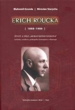 Erich Roučka /1888 - 1986/ - Blahomil Grunda, ...