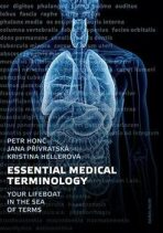 Essential Medical Terminology - Your Lifeboat in the Sea of Terms - Petr Honč, ...