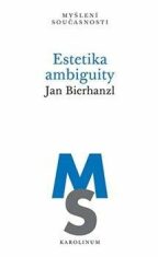 Estetika ambiguity - Jan Bierhanzl