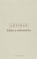 Etika a nekonečno - Emmanuel Lévinas