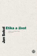 Etika a život - Jan Sokol