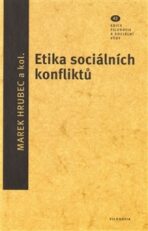 Etika sociálních konfliktů - Marek Hrubec