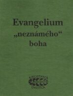 Evangelium „neznámého“ boha - Jan Kozák