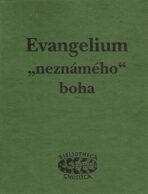 Evangelium „neznámého“ boha - Jan Kozák