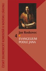 Evangelium podle Jana - Jan Roskovec