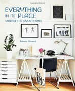 Everything in its Place - Storage for Stylish Homes - Rebecca Winward