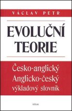 Evoluční teorie - Česko-angl., anglicko-český výkladový slovník - Petr Václav