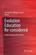 Evolution Education Re-considered : Understanding What Works - Harms Ute