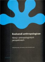 Evolvendi anthropologicae - Jan Horský, Linda Hroniková, ...