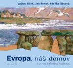 Evropa, náš domov (Defekt) - Václav Cílek,  Jan Sokol, ...