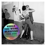 Ewen Spencer: While you Were Sleeping 1998-2000 - Justin Quick,Ewen Spencer