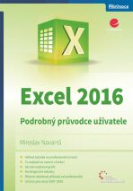 Excel 2016 - Podrobný průvodce uživatele - Miroslav Navarrů