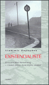 Existencialisté - Vladimír Papoušek