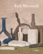 Exit Morandi - Sergio Risaliti, ...