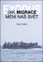 Exodus. Jak migrace mění náš svět? - Paul Collier