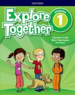 Explore Together 1 Učebnice - Covill Charlotte
