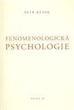 Fenomenologická psychologie - Petr Rezek