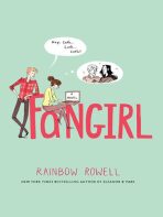 Fangirl - Rainbow Rowellová,R. Rowell