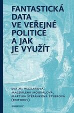 Fantastická data ve veřejné politice a jak je využít - Eva Hejzlarová, ...