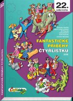 Fantastické příběhy Čtyřlístku z roku 2006 / 22. velká kniha - Ljuba Štíplová, ...
