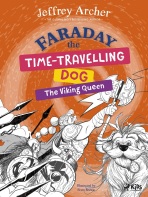 Faraday The Time-Travelling Dog: The Viking Queen - Jeffrey Archer