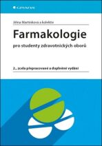 Farmakologie pro studenty zdravotnických oborů - Jiřina Martínková