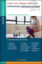 Farmakoterapie v těhotenství a při kojení, 2. vydání - Vachek Jan, Vladimír Tesař, ...
